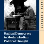 Radical democracy in modern Indian political thought